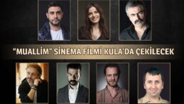 Kula’da Yeni Bir Sinema Filmi Çekilecek