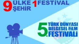 5. TÜRK DÜNYASI BELGESEL FİLM FESTİVALİNİN FİNALİSTLERİ BELİRLENDİ