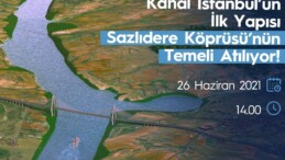 ‘Kanal İstanbul’ Projesinin temeli atıldı