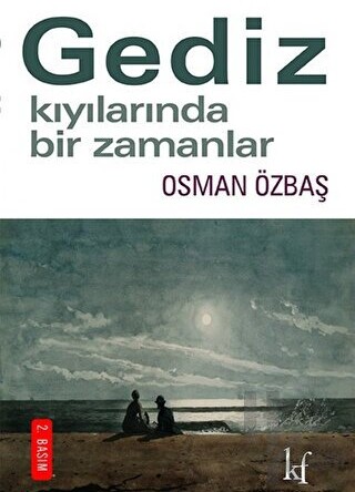 Gediz Kıyıları’nda bir zamanlar hatıralarda yaşıyor!