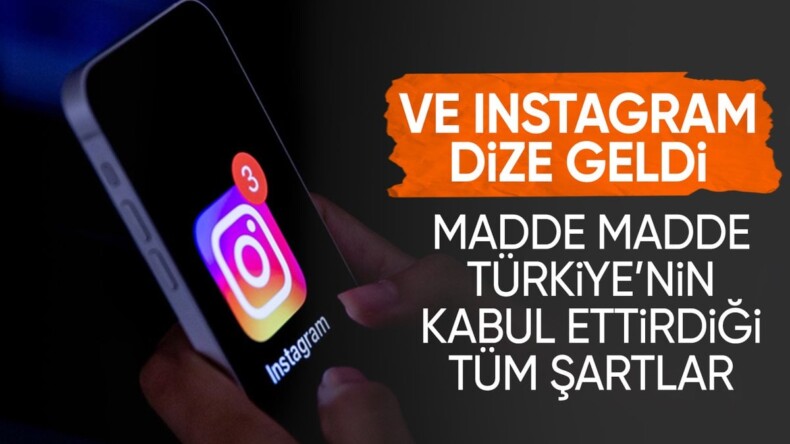 Instagram, Türkiye’nin şartlarını kabul etti