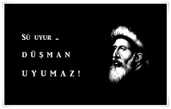 SU UYUR, DÜŞMAN UYUMAZ