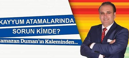 KAYYUM ATAMALARINDA SORUN KİMDE?